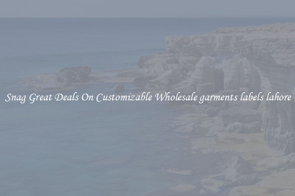 Snag Great Deals On Customizable Wholesale garments labels lahore