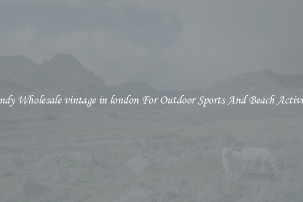 Trendy Wholesale vintage in london For Outdoor Sports And Beach Activities