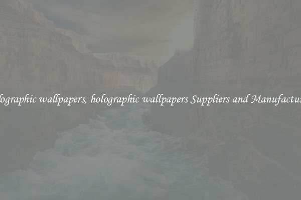 holographic wallpapers, holographic wallpapers Suppliers and Manufacturers
