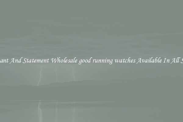 Elegant And Statement Wholesale good running watches Available In All Styles