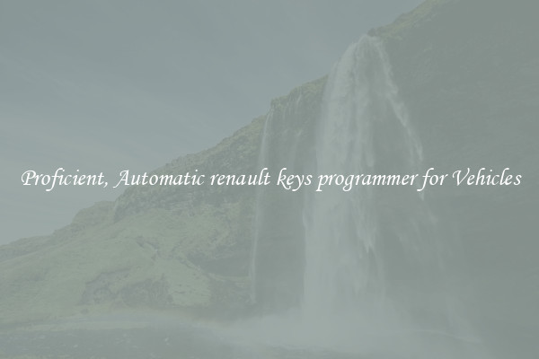Proficient, Automatic renault keys programmer for Vehicles