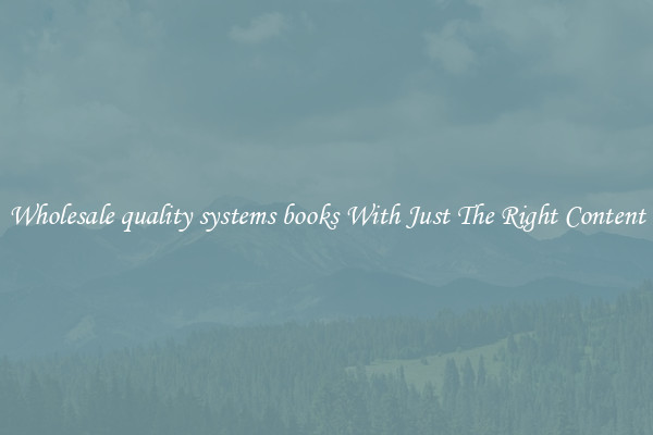 Wholesale quality systems books With Just The Right Content