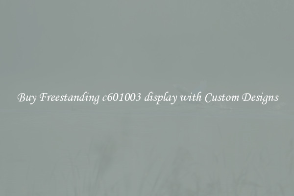Buy Freestanding c601003 display with Custom Designs