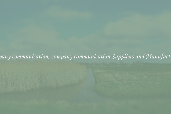 company communication, company communication Suppliers and Manufacturers