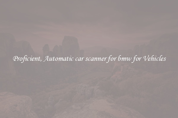 Proficient, Automatic car scanner for bmw for Vehicles