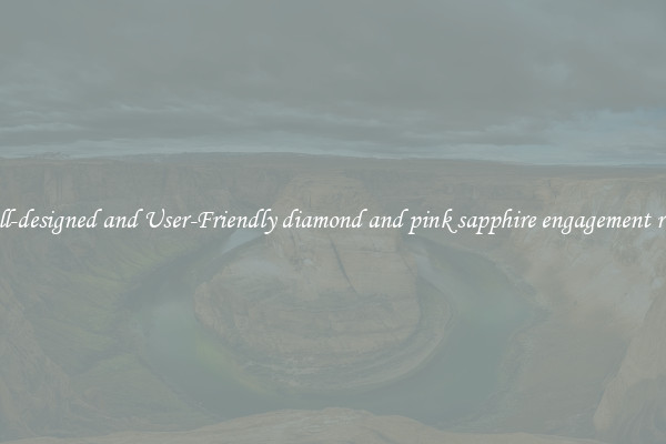 Well-designed and User-Friendly diamond and pink sapphire engagement rings