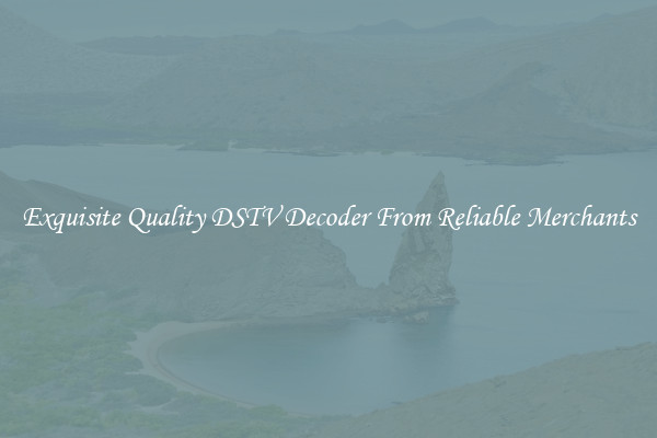 Exquisite Quality DSTV Decoder From Reliable Merchants